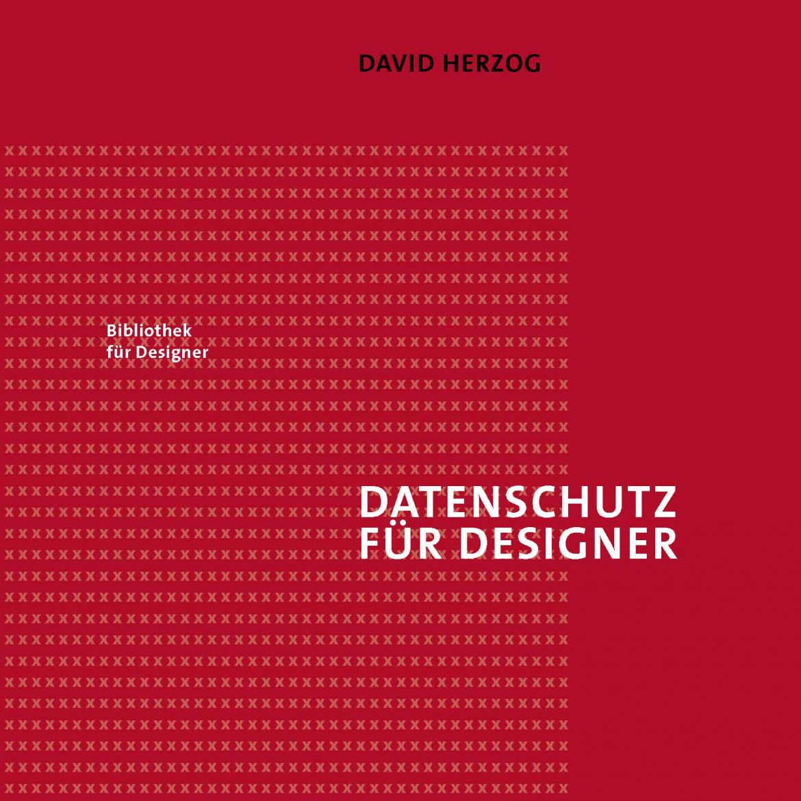 Datenschutz für Designer von David Herzog. © avedition